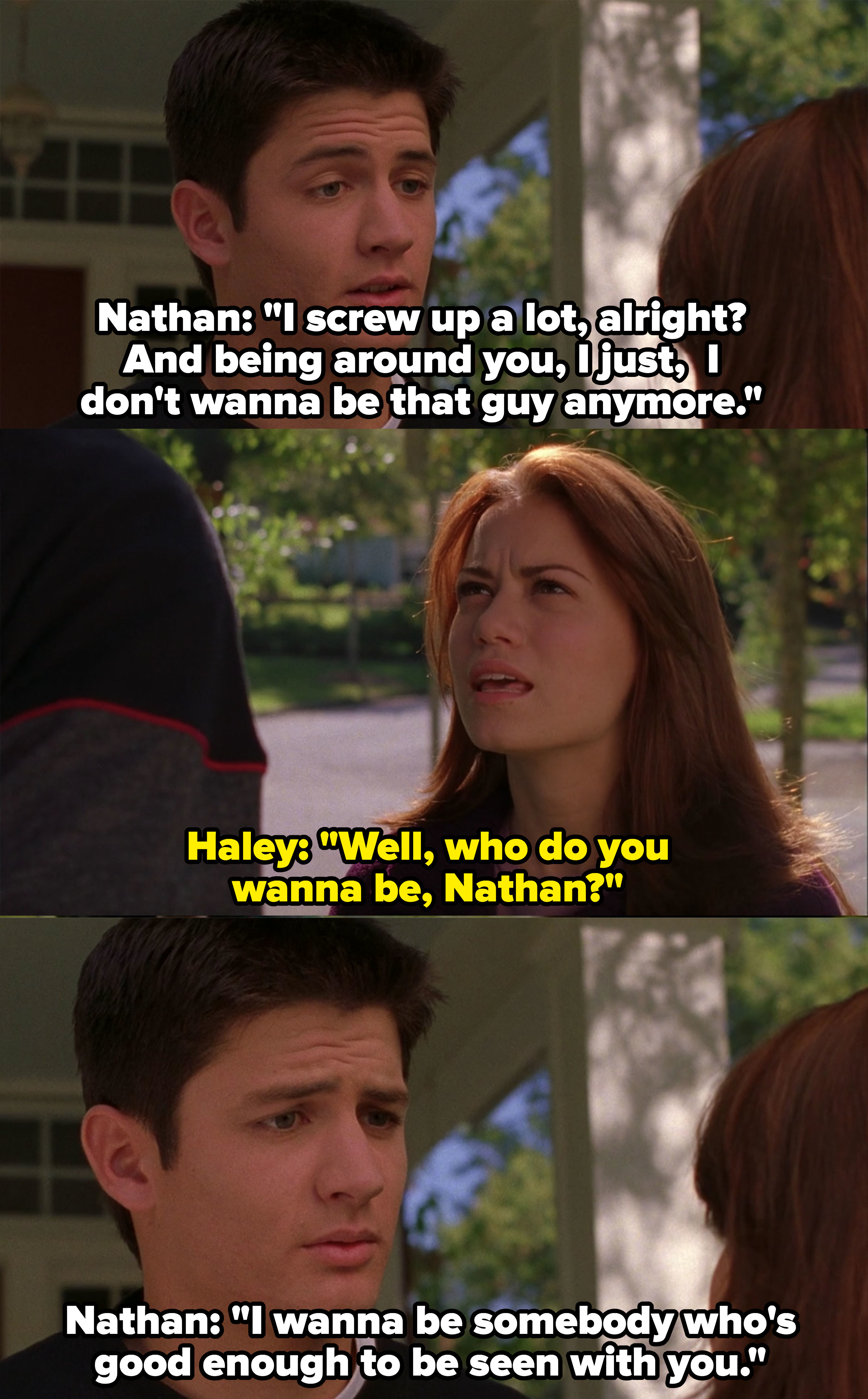 Nathan says he wants to be somebody who&#x27;s good enough to be seen with Haley
