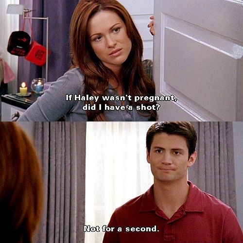 Rachel asks if she would have had a shot with Nathan if Haley wasn&#x27;t pregnant, he replies, &quot;Not for a second&quot;