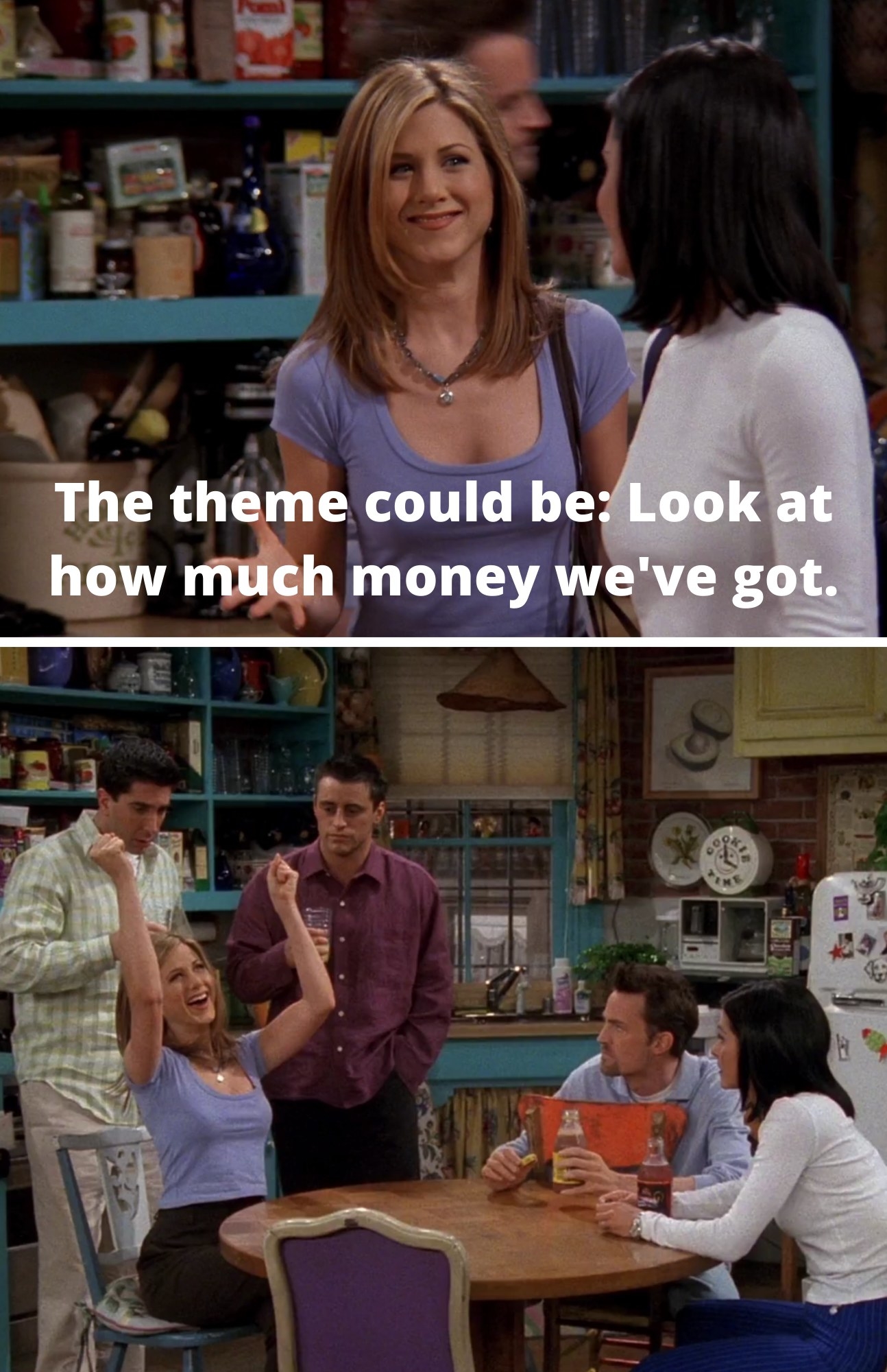 Rachel saying, &quot;The theme could be: Look at how much money we&#x27;ve got&quot;