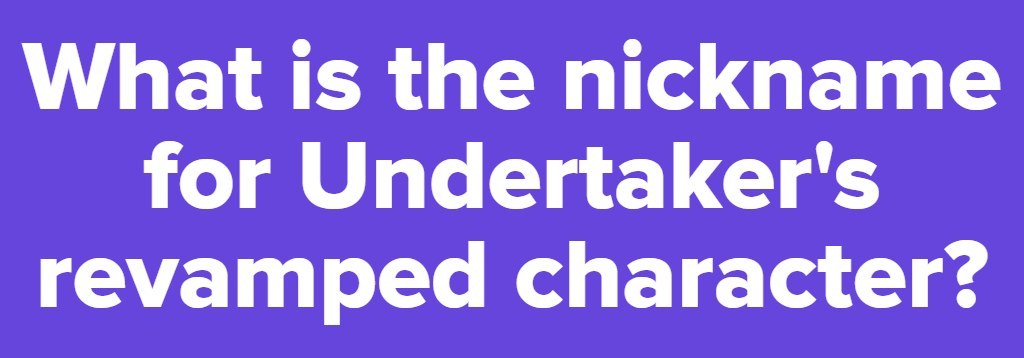 Popular Undertaker Quizzes