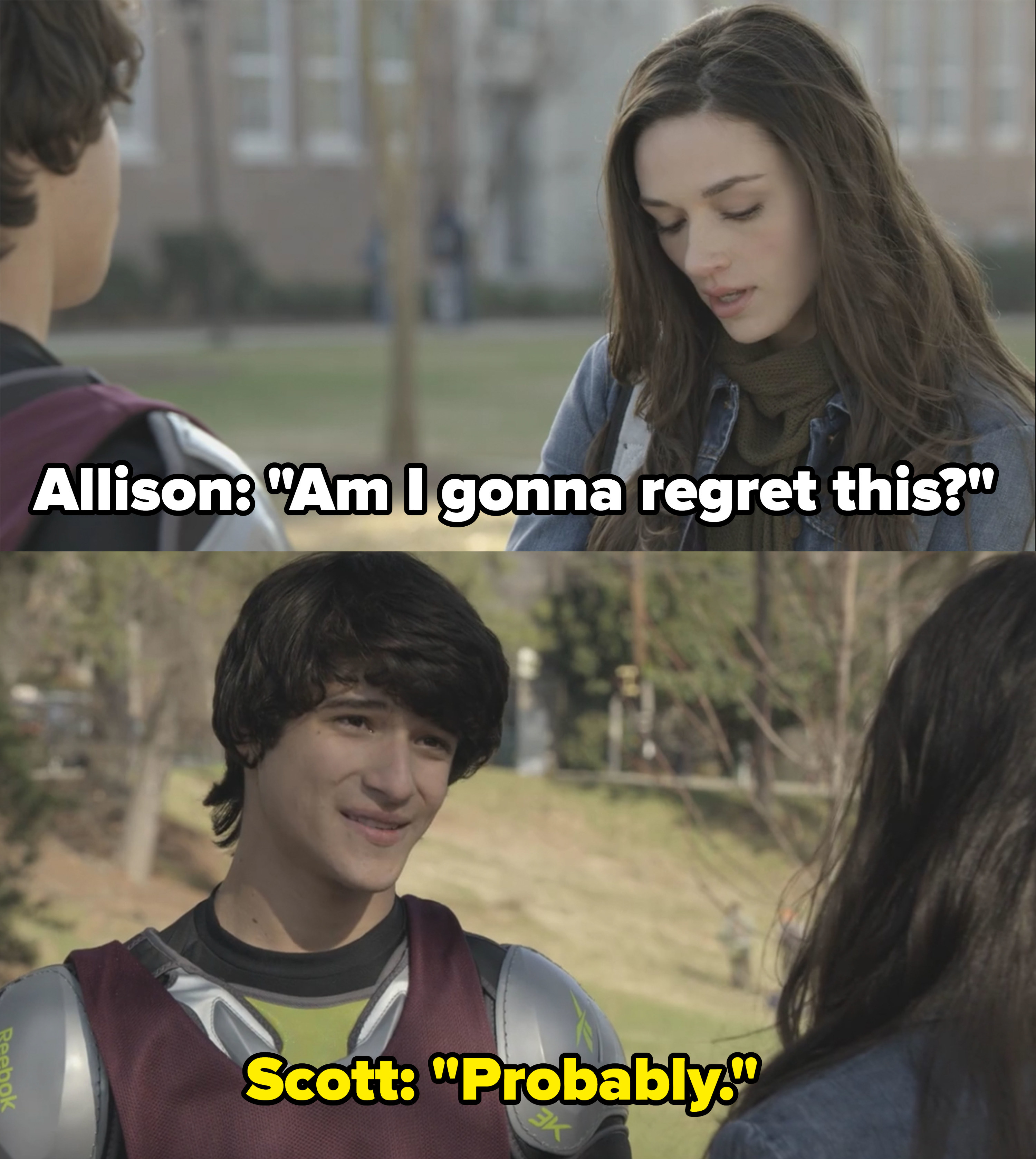 Allison: &quot;Am I gonna regret this?&quot; Scott: &quot;Probably&quot;