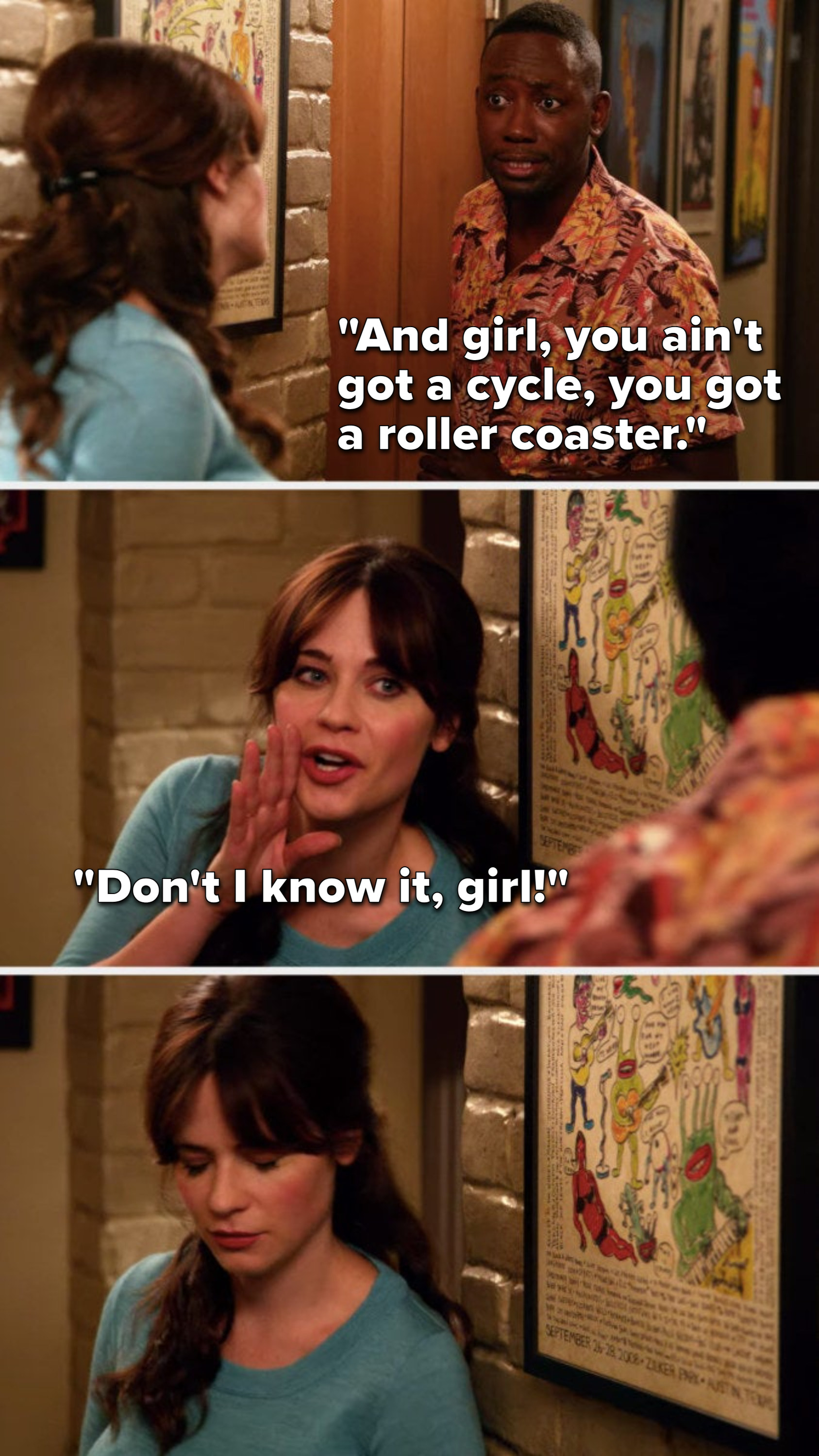 Winston says, &quot;And girl, you ain&#x27;t got a cycle, you got a rollercoaster,&quot; Jess says, &quot;Don&#x27;t I know it, girl&quot; and then looks down in shame