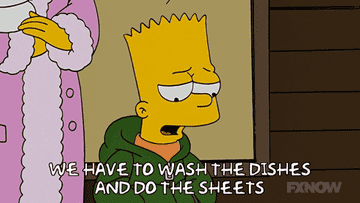 Bart Simpson sadly saying &quot;we have to wash the dishes and do the sheets&quot; on the show &quot;The Simpsons&quot;