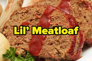 A sliced meatloaf with "Lil' Meatloaf" written over it