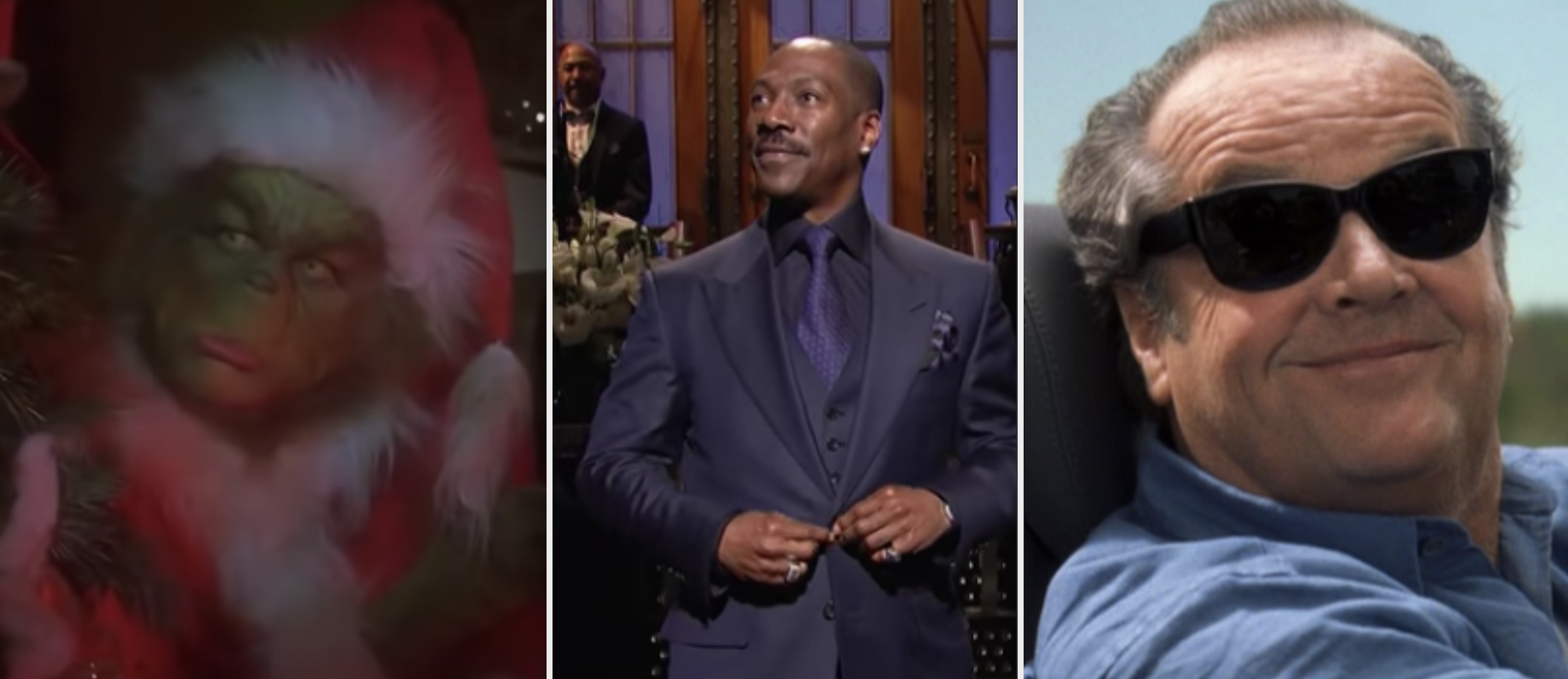 Jim Carrey dressed as the Grinch in a Santa costume, Eddie Murphy during his &quot;SNL&quot; monologue on stage, and Jack Nicholson driving a car in &quot;The Bucket List&quot;