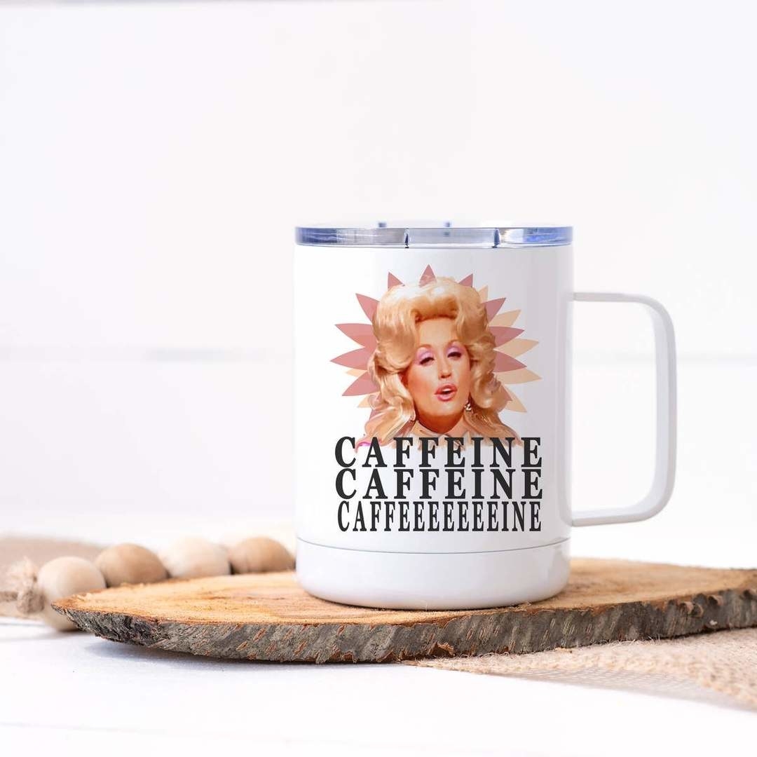 The mug with an image of Dolly and &quot;Caffeine&quot; written three times to imitate &quot;Jolene&quot;