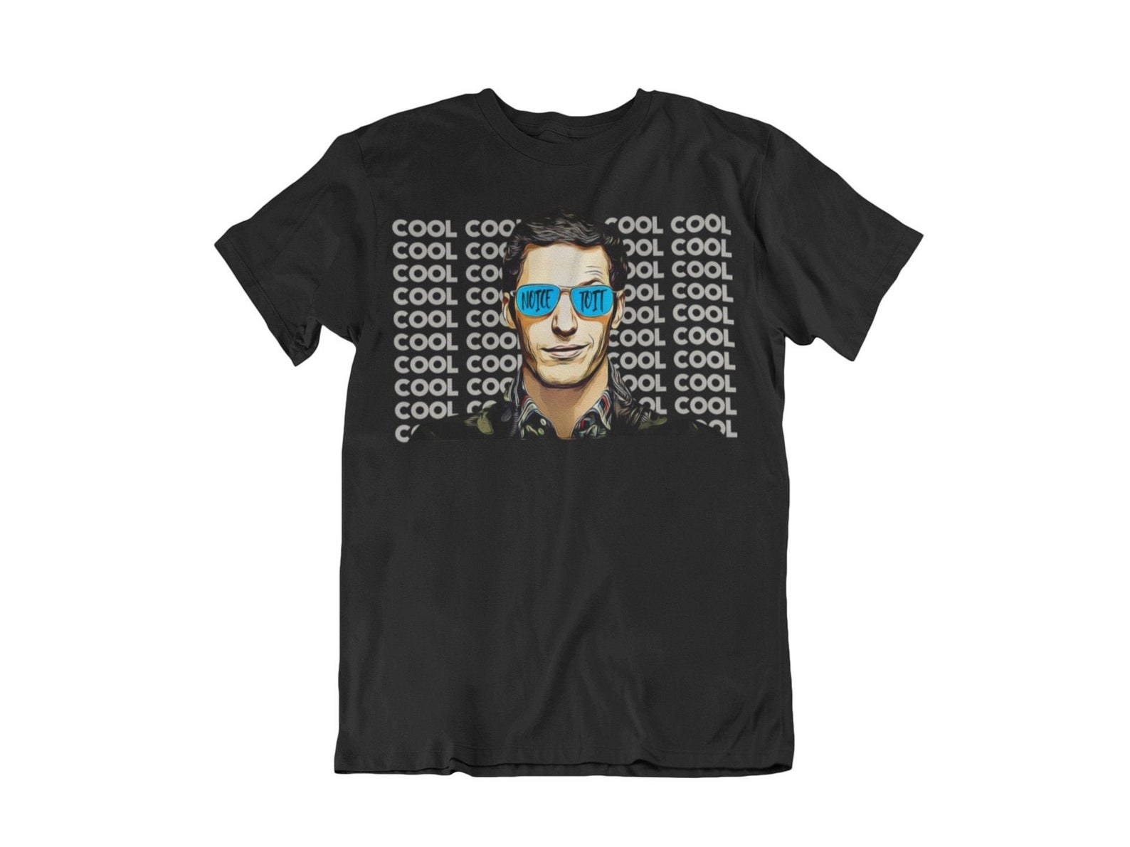 a tee with &quot;cool&quot; repeating text in the background with jake peralta in the front wearing glasses that say &quot;noice&quot; on one eye and &quot;toit&quot; on the other