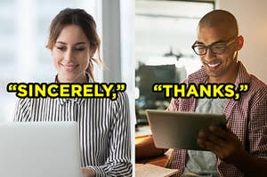 On the left, someone typing on a laptop labeled "Sincerely," and on the right, someone typing on a tablet labeled "Thanks,"