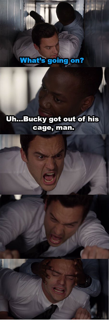 In the vents, Nick asks what's going on, and Winston says Bucky got out of his cage. Nick starts screaming and struggling and has his head pulled back by Winston