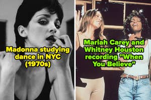 Madonna in the 1970s; Mariah Carey and Whitney Houston recording "When You Believe" in the 1990s