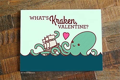 A cartoon of a kraken hugging a ship, with "What's kraken, Valentine?" written in brown type