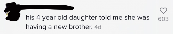 Comment saying, &quot;His 4-year-old daughter told me she was having a new brother.&quot;