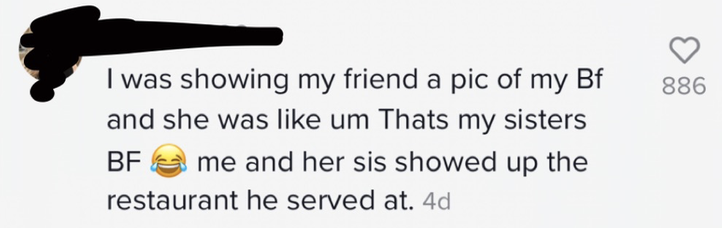 Comment saying, &quot;I showed my friend a pic of my BF and she said that&#x27;s my sister&#x27;s BF.&quot;