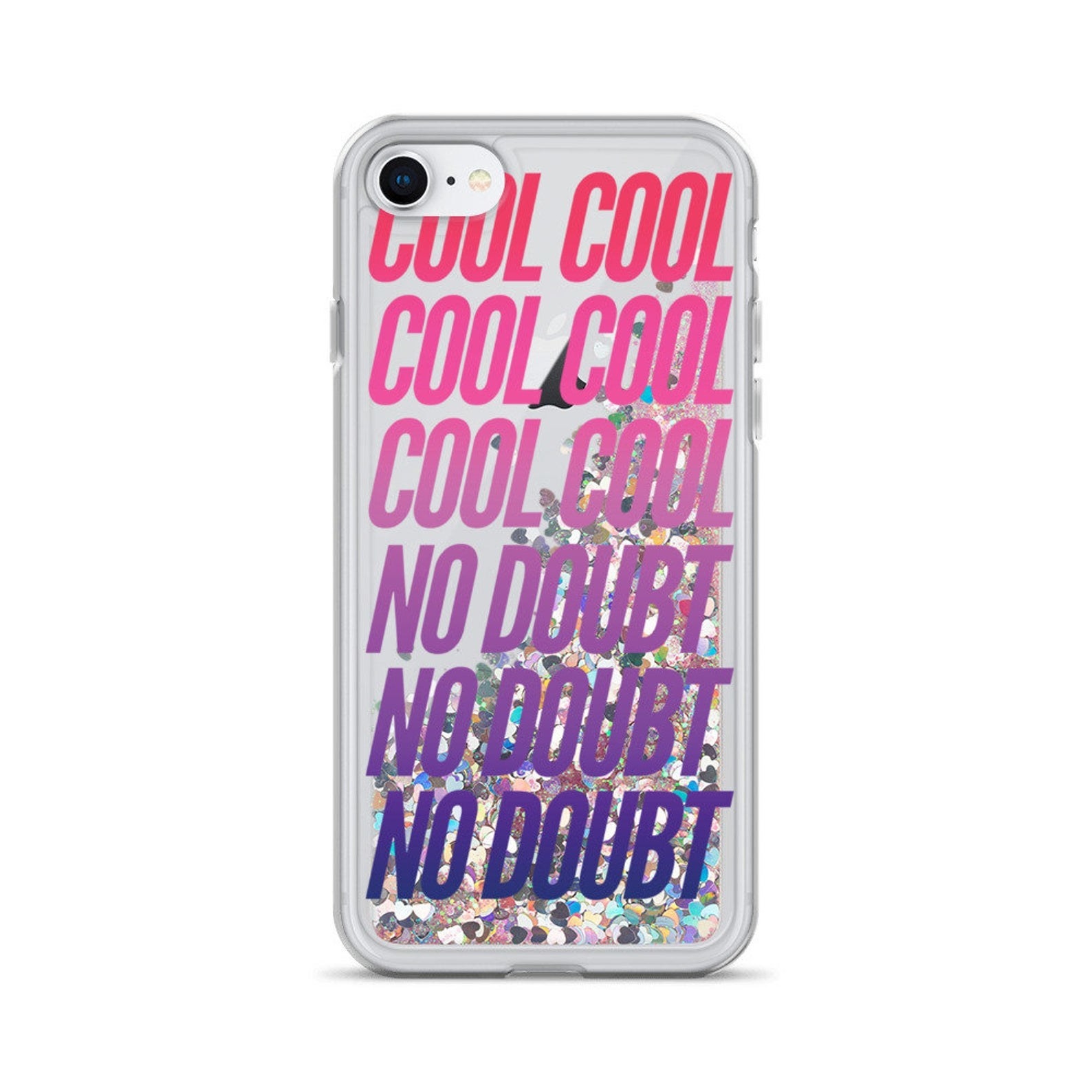 A clear phone case with silver glitter and ombre text reading, &quot;cool cool cool cool cool cool no doubt no doubt no doubt&quot;