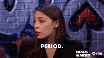 GIF of Alexandria Ocasio-Cortez saying Period