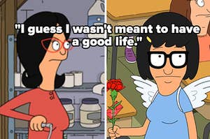 "I guess I wasn't meant to have a good life" over screencaps of tina and the mom