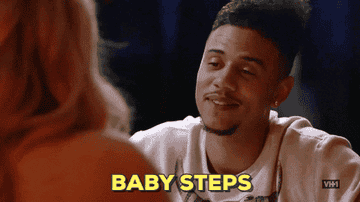 Character saying &quot;baby steps&quot;