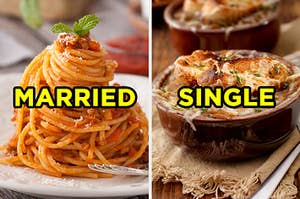 On the left, some spaghetti bolognese labeled "married," and on the right, a bowl of French onion soup labeled "single"