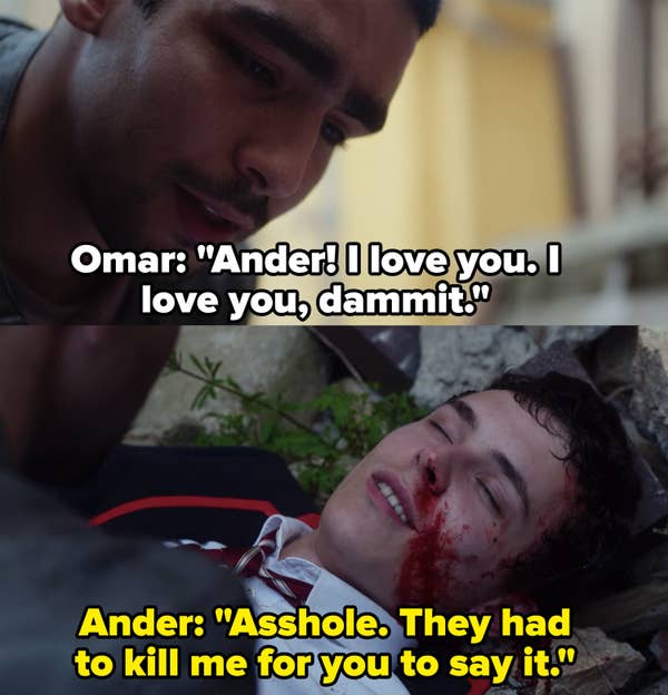 Omar says he loves Ander after Ander gets beat up in a fight, Ander calls him an asshole and says he almost had to die for him to say it