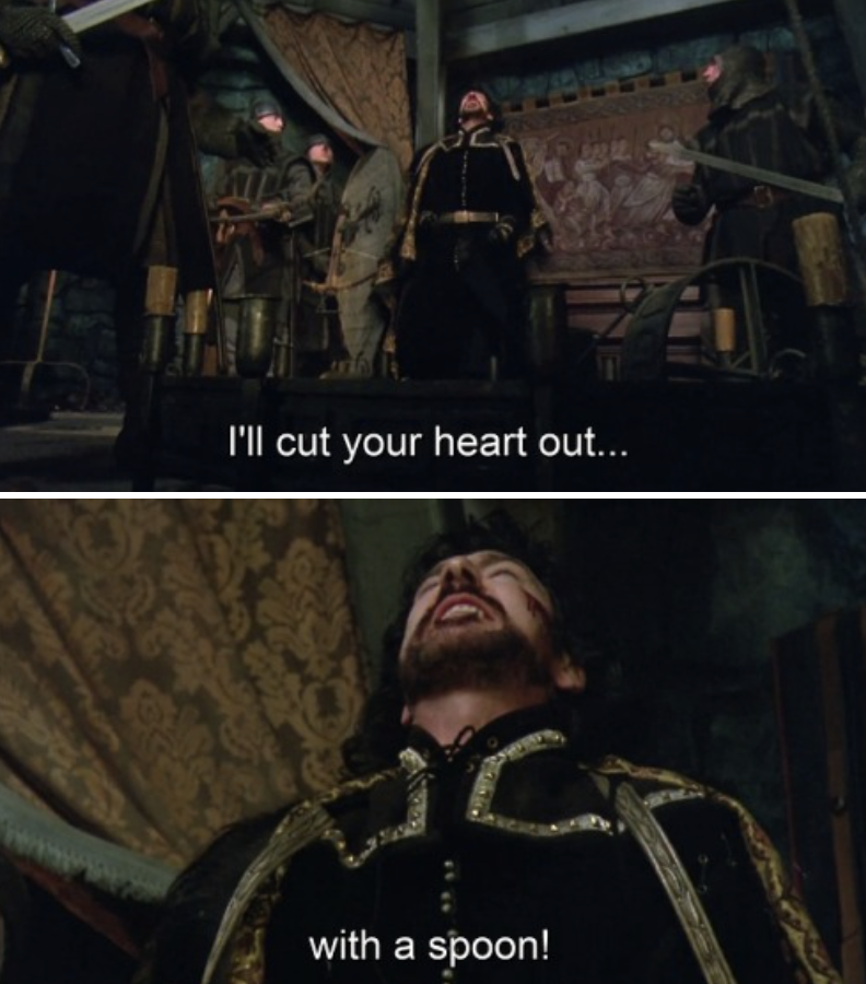 Alan Rickman screaming to the ceiling: &quot;I&#x27;ll cut your heart out...with a spoon!&quot;