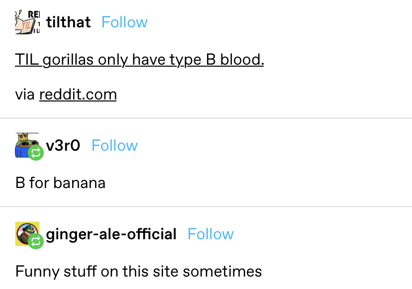 a fact states gorilla only have type B blood, and someone replies &quot;b for bananas&quot;