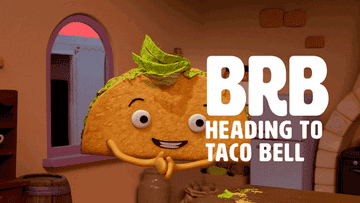 A talking taco with lettuce for hair floats out of a window with the caption &quot;BRB Heading to Taco Bell&quot;