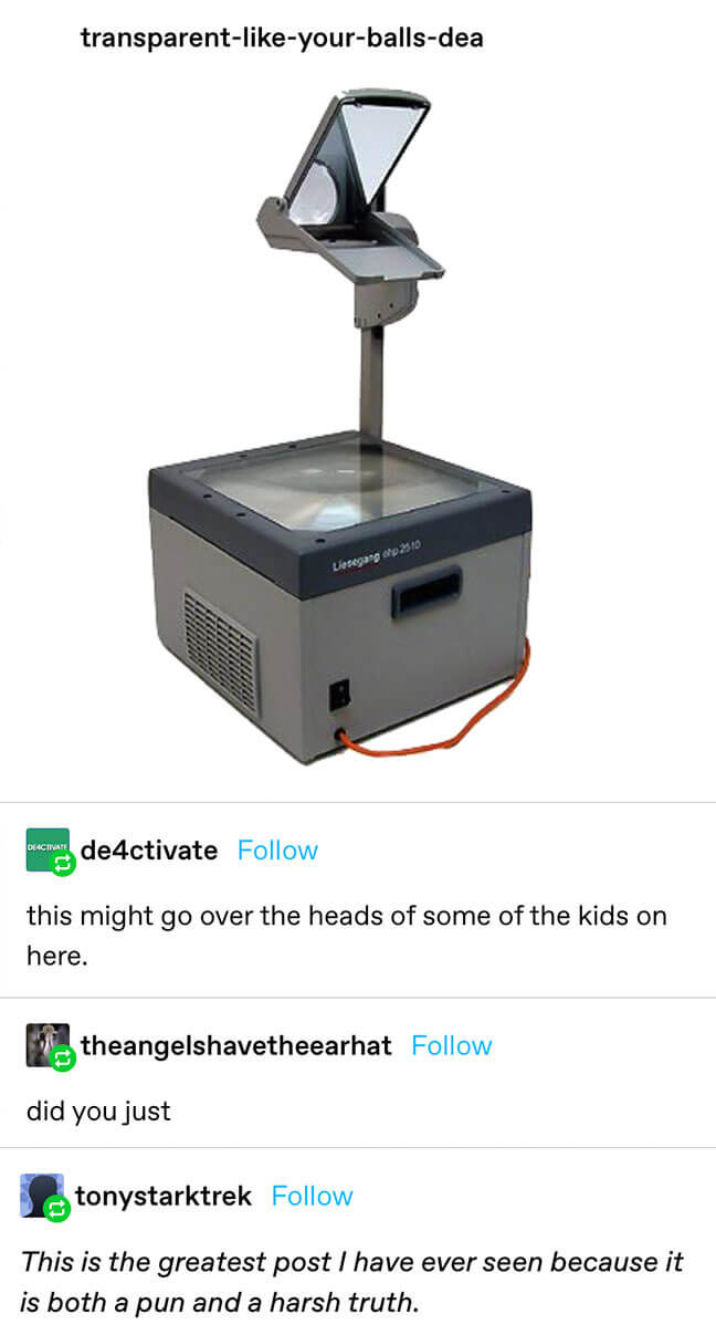 someone replies to an old photo of a school projector with &quot;this might go over the heads of some of the kids on here&quot;