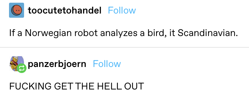 &quot;If a Norwegian robot analyzes a bird, it Scandinavian&quot;
