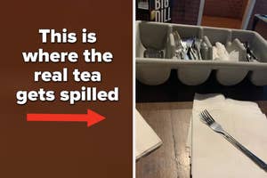 picture of fork rolling station that says this is where the real tea gets spilled