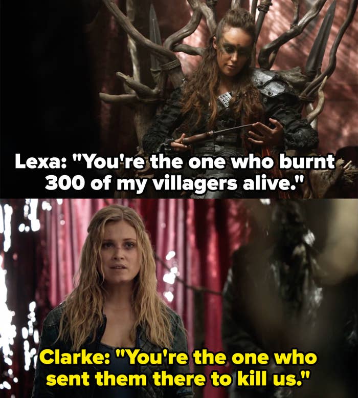 Lexa: &quot;You&#x27;re the one who burnt 300 of my villagers alive,&quot; Clarke: &quot;You&#x27;re the one who sent them there to kill us&quot;