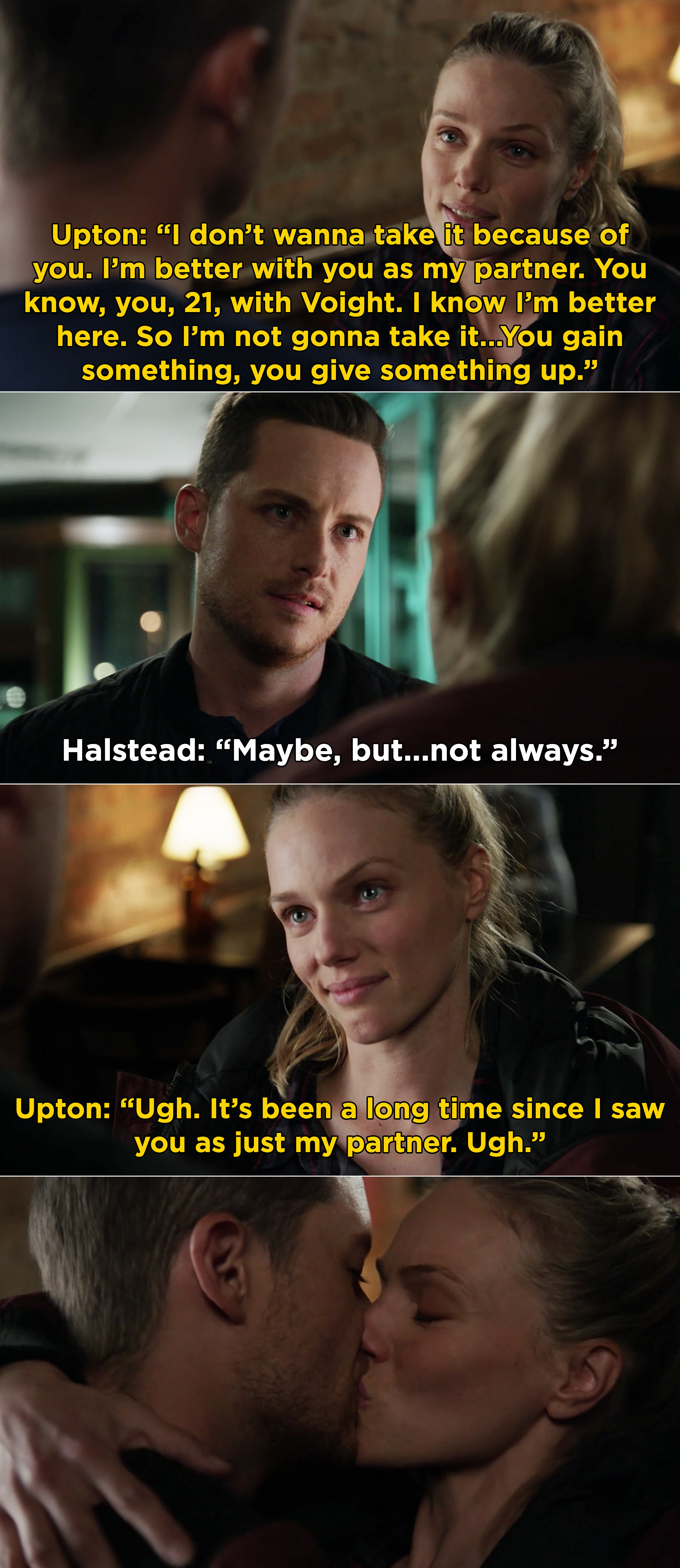 Upton saying that she is better with Halstead as her partner and she doesn&#x27;t want to leave him