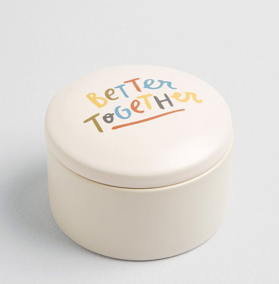Round, lidded dish with painted words that say &quot;Better Together&quot; 