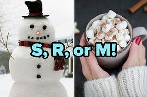 "S, R, or M!" over a snowman and hands holding a cup of cocoa