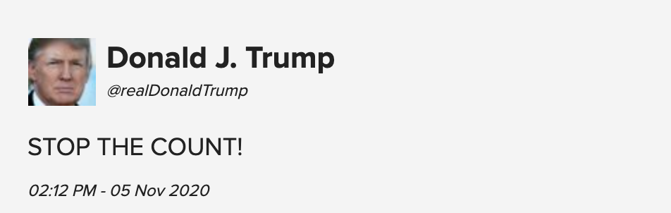 Trump tweeted &quot;Stop the count!&quot;