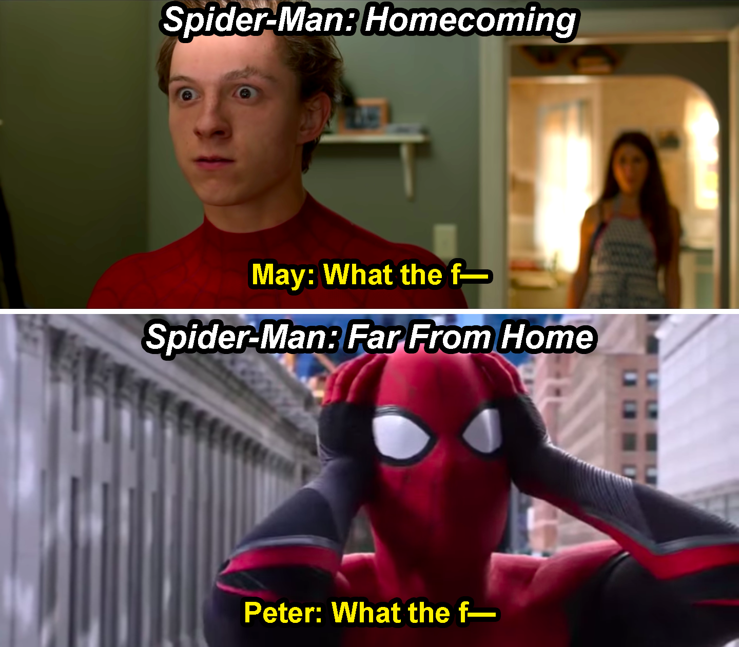 Aunt May saying, &quot;What the f—&quot; in Homecoming, and Spider-Man saying, &quot;What the f—&quot; in Far From Home