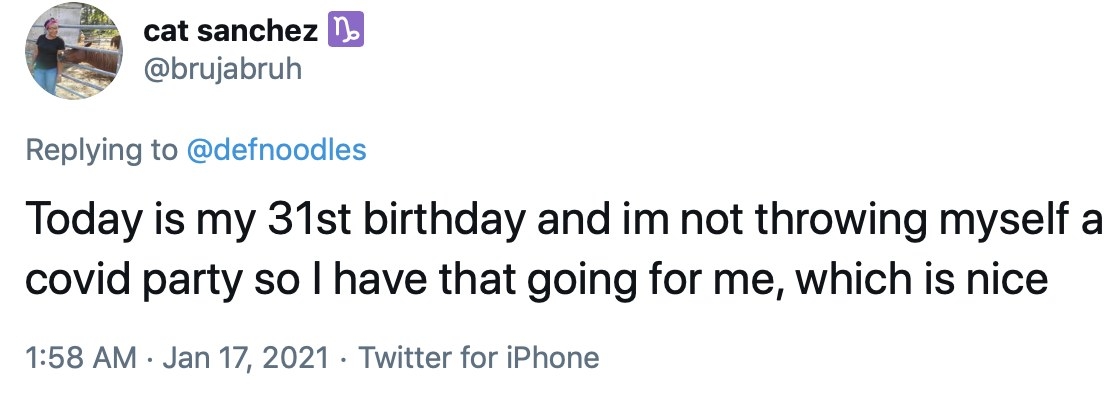 A tweet that reads &quot;Today is my 31st birthday and I&#x27;m not throwing myself a covid party&quot;