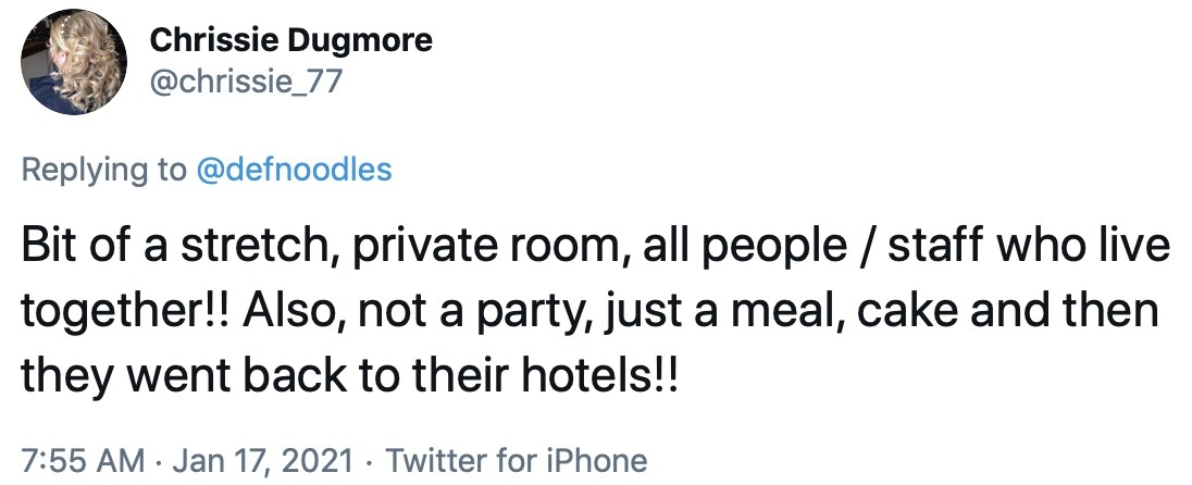 A tweet that reads &quot;private room, all people/staff who live together! also not a party just a meal, cake and then they went back to their hotels&quot;
