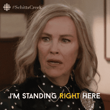 Moira Rose angrily says, &quot;I&#x27;m standing right here,&quot; on Schitt&#x27;s Creek