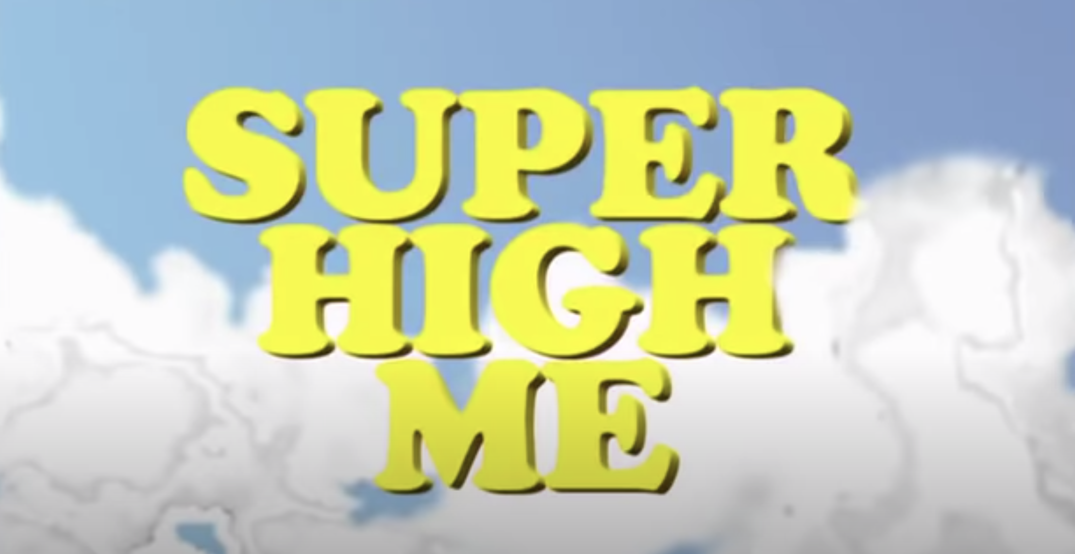 Super High Me title card