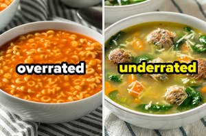 Alphabet soup with "overrated" and Italian wedding soup with "underrated"