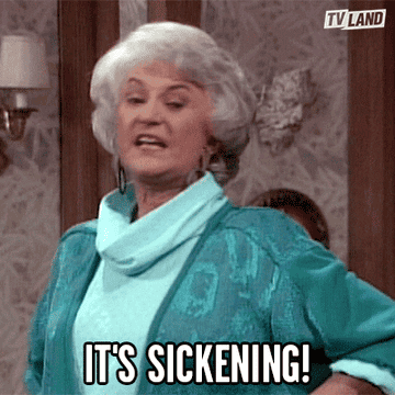 Dorothy says, &quot;It&#x27;s sickening!&quot; on The Golden Girls