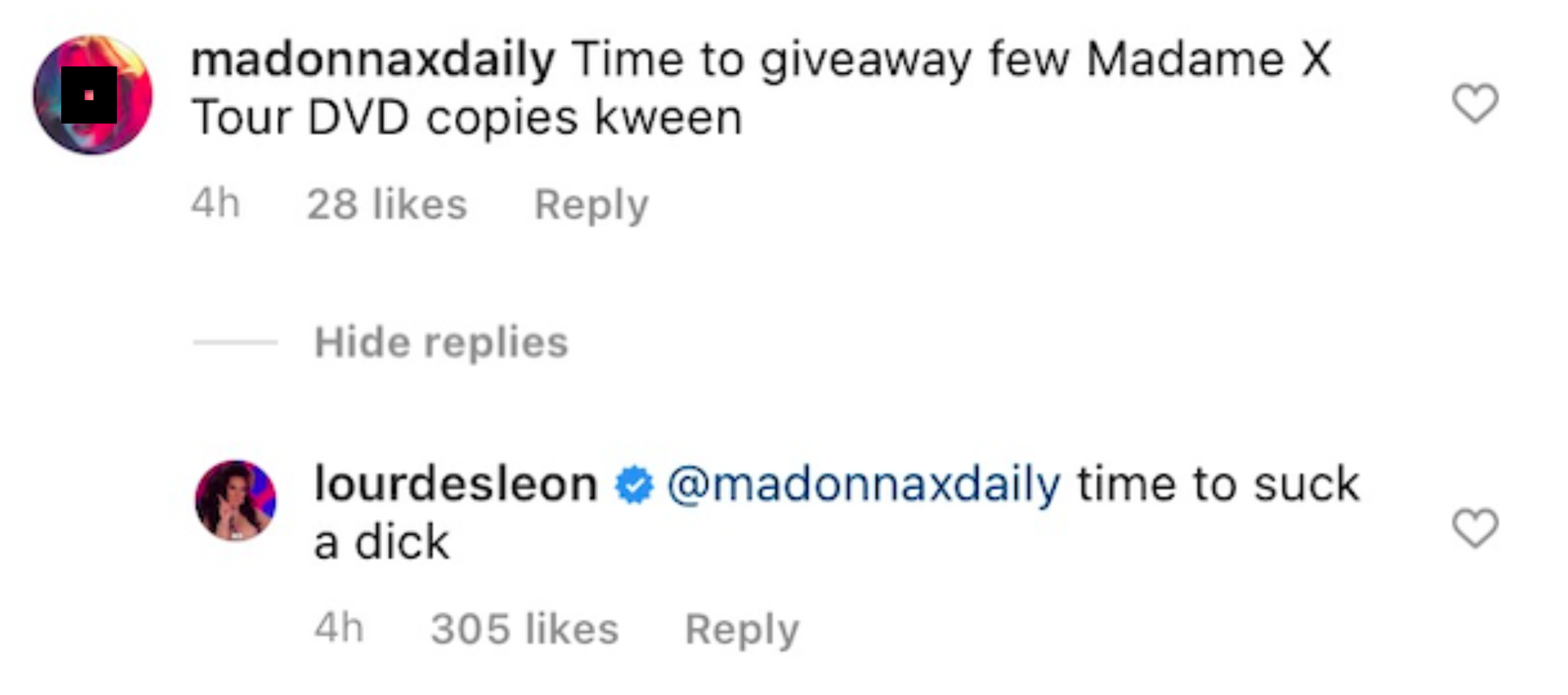 One person strongly suggested it was time she give away some Madame X Tour DVDs, but Lourdes thinks it&#x27;s actually time to suck a dick