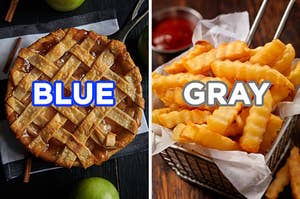 On the left, an apple pie labeled "blue," and on the right, some crinkle-cut fries in a basket labeled "gray"