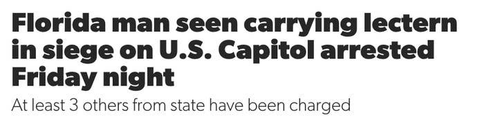 A headline that says Florida man carrying lectern in siege on U.S. Capitol arrested on Friday night