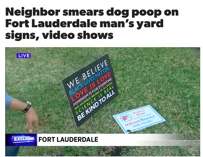 A headline that says Neighbor smears dog poop on Fort Lauderdale man’s yard signs, video shows