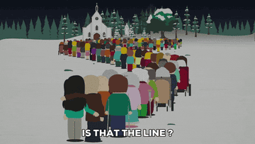 someone asks &quot;is that the line?&quot; and says &quot;oh god!&quot; at a super long line in the snow
