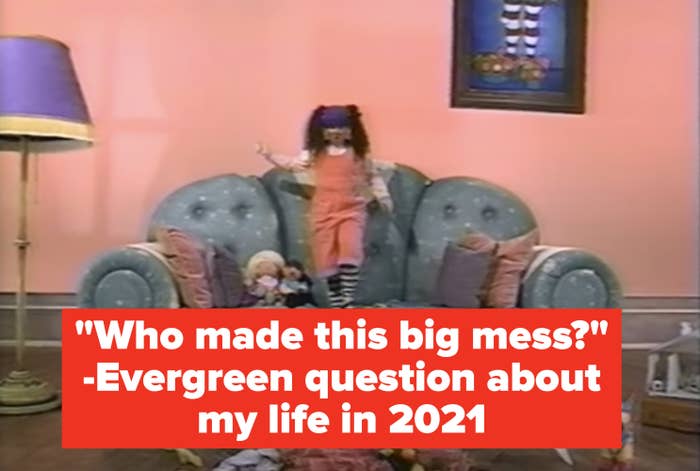 Loonette saying" Who made this big mess?" with a caption: Evergreen question about my life in 2020.