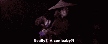 A tiny baby cons Raya into picking her up, before beating her, making Raya exclaim, &quot;Really?! A con baby?!&quot;