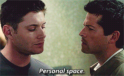 Dean saying &quot;Personal space&quot; to Castiel