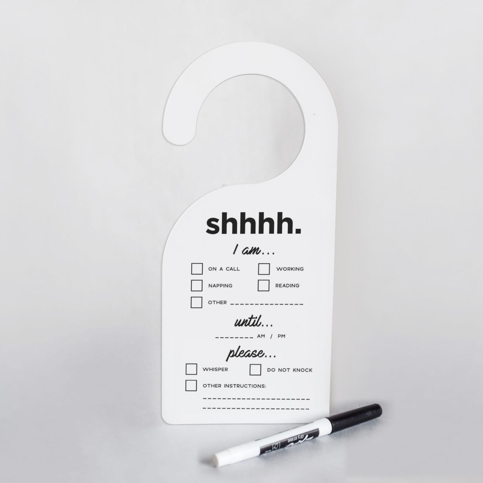 A door hanging white dry erase sign that says &quot;shhhh&quot; with boxes to check why you need quiet and for how long 